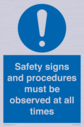 safety-signs-and-procedures-must-be-observed-at-all-times~